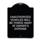 Signmission Unauthorized Vehicles Towed Away Owners Expense Heavy-Gauge Alum Sign, 18" L, 24" H, BS-1824-22773 A-DES-BS-1824-22773 - alternate 1